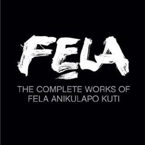 The Complete Works Of Fela Anikulapo Kuti