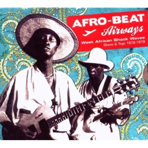 Afro Beat Airways - Ghana & Togo 1972-1979