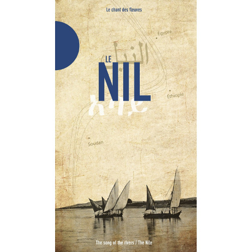 Le Nil | Le chant des fleuves