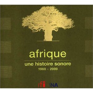 Afrique : Une histoire sonore 1960 - 2000