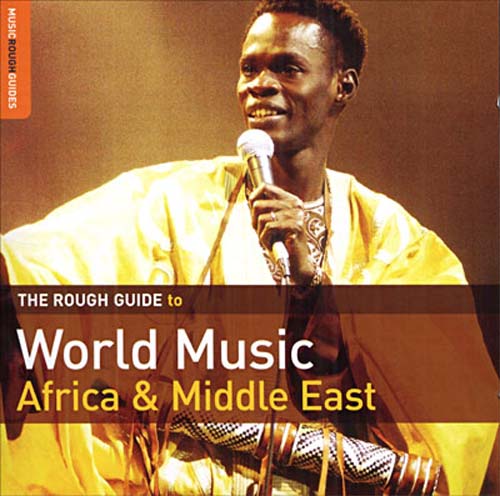 The rough guide to world music : Africa & middle east
