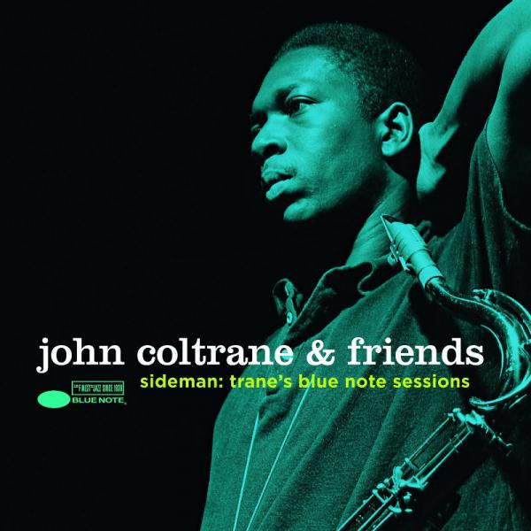 John Coltrane & Friends - Sideman: Trane's Blue Note [...]