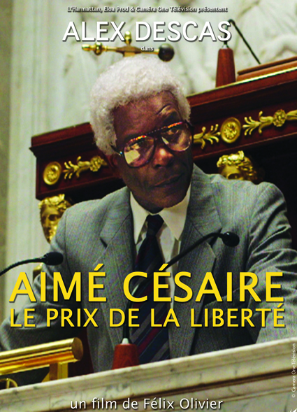Aimé Césaire, le prix de la liberté