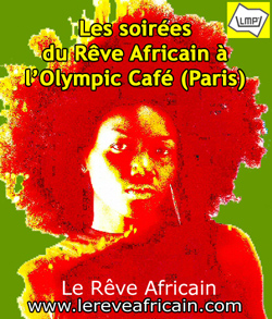Les soirées du Rêve Africain à l'Olympic Café (Paris)