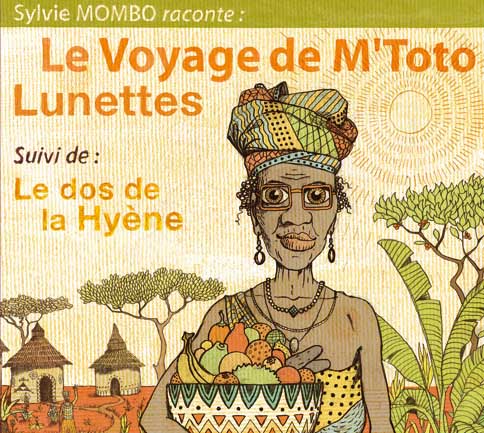 Sylvie Mombo au New Morning - Le Voyage de M'Toto Lunettes