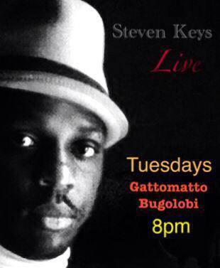 STEVEN KEYS Live @ GattoMatto-(Every Tueday)