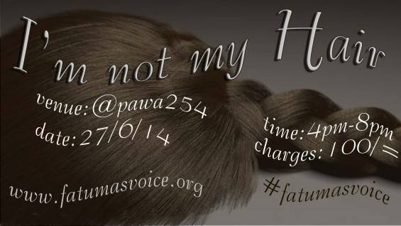 Fatuma’s Voice Presents: I Am Not My Hair!