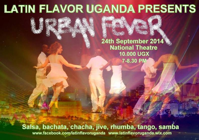 Urban Fever With Latin Flavor Uganda@The National Theatre