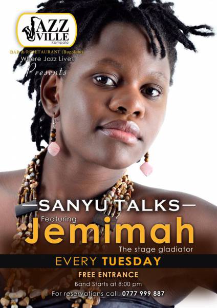 Sanyu Talks Featuring Jemimah Every Tuesday@ Jazz Ville