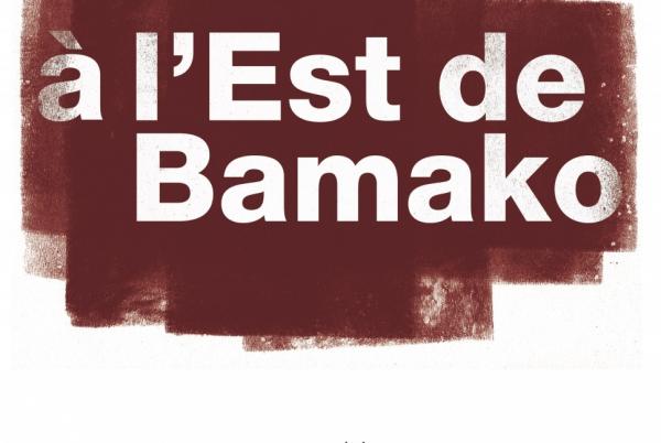 À l'Est de Bamako. Que sont devenus les étudiants maliens [...]