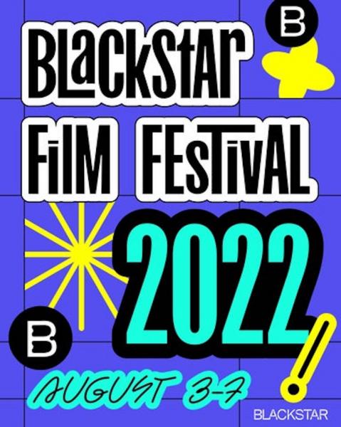 2022 BlackStar Film Festival (Philadelphia)