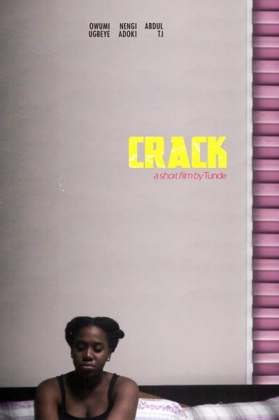 Crack [dir. Tunde Apolowo]