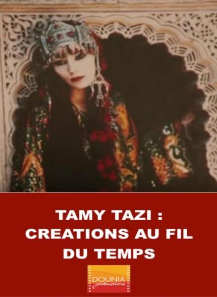 Tamy Tazi, créations au fil du temps