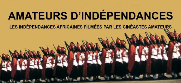 African Independances seen by amateur film makers (The)