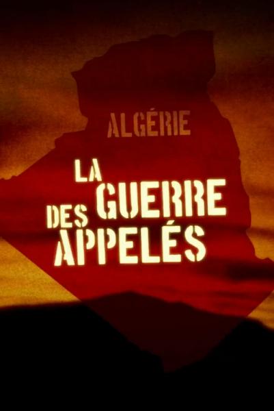 Algérie, la guerre des appelés