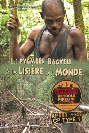 Pygmées Bagyéli à la Lisière du Monde (Les)