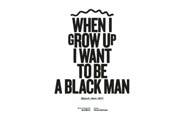 When i grow up i want to be a Black Man