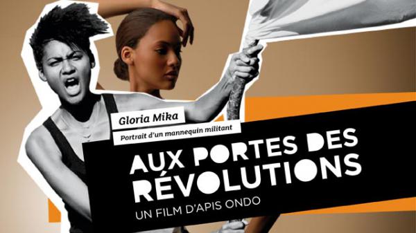 Aux portes des révolutions : Gloria Mika, portrait d'un mannequin militant