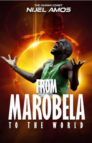 From Marobela to the World - Nijel Amos the Human Comet