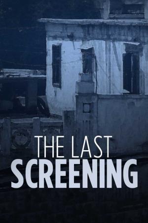 Last Screening (The)