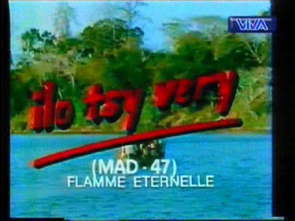 Mad - 47 (Ilo Tsy Very) | Flamme éternelle