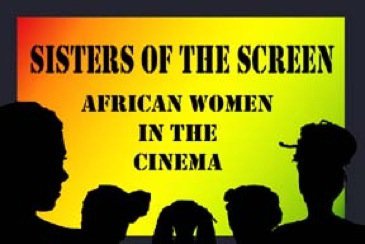 Sisters of the Screen: African Women in Cinema