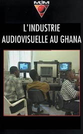 Industrie audiovisuelle au Ghana (L')