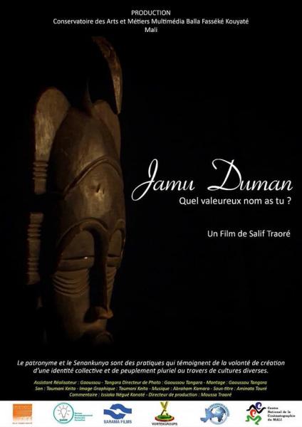 Jamu Duman. What kind of valiant name is yours?