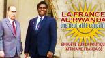 France au Rwanda (La), une neutralité coupable - enquête [...]