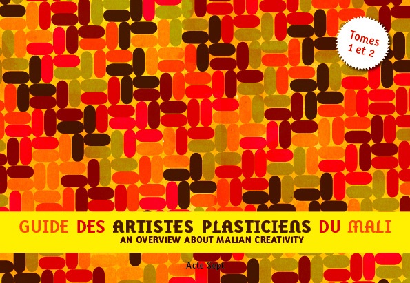 Couverture du Guide des plasticiens du Mali: Studio Tokpa/  
Karine Maincent/ 
graphisme  illustration/  
www.studiotokpa.com