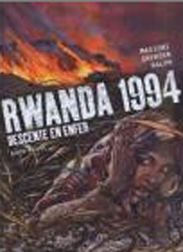 Rwanda 1994 : Descente en enfer