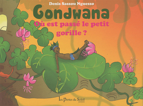 Gondwana- où est passé le petit gorille?