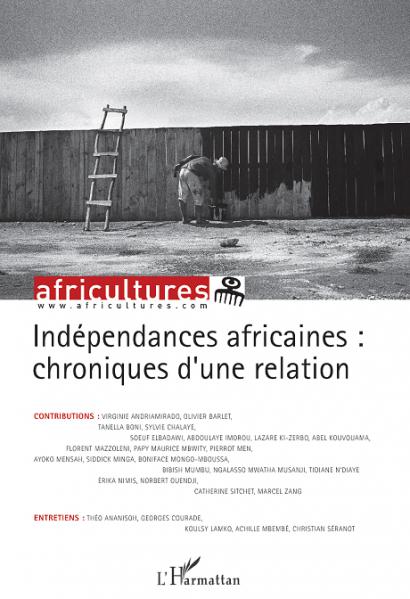 Indépendances Africaines : Chroniques d'une relation