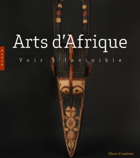 Arts d'Afrique. Voir l'invisible