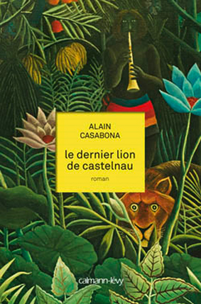 Dernier lion de Castelnau (Le)