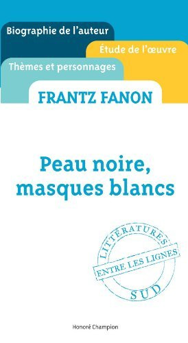 <em>Peau noire, masques blancs</em> de Frantz Fanon