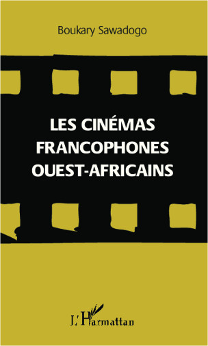 Cinémas francophones ouest-africains (Les)