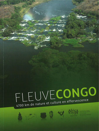 Fleuve Congo. 4700 km de nature et culture en effervescence
