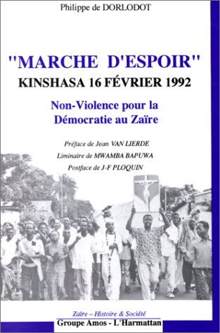 Marche d'espoir : Kinshasa 16 février 1992 - Non-violence [...]