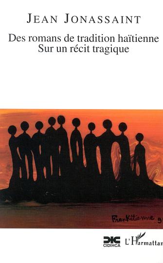 Des romans de tradition haïtienne. Sur un récit tragique
