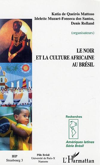 Noir et la culture africaine au Brésil (Le)