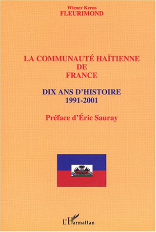 Communauté haïtienne de France - Dix ans d'histoire [...]