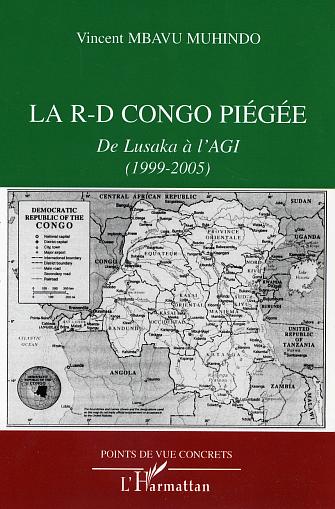 R-D Congo piégée (La) - De Lusaka à l'AGI (1999-2005)