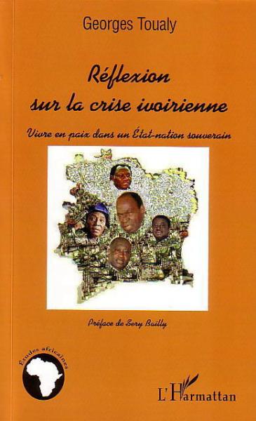 Réflexion sur la crise ivoirienne. Vivre en paix dans un [...]