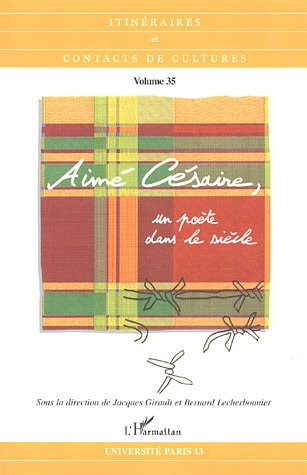 Aimé Césaire, un poète dans le siècle