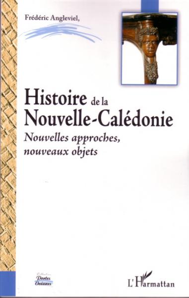 Histoire de la Nouvelle-Calédonie - Nouvelles approches, [...]
