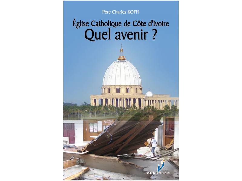 Eglise Catholique de Côte d'ivoire, Quel avenir ?