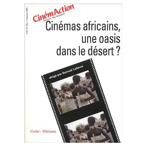 Cinémas africains, une oasis dans le désert ?