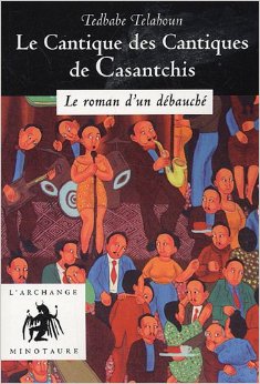 Le Cantique des Cantiques de Casantchis, le roman d'un [...]