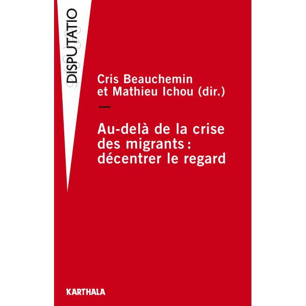 Au delà de la crise des migrants : décentrer le regard